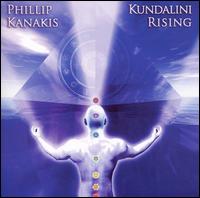 Phillip Kanakis - Kundalini Rising: Chakra Meditation Series lyrics