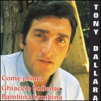 Tony Dallara - Come Prima lyrics