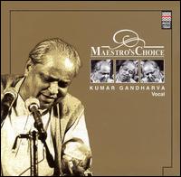 Kumar Gandharva - Maestro's Choice lyrics