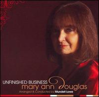 Mary Ann Douglas - Unfinished Business lyrics