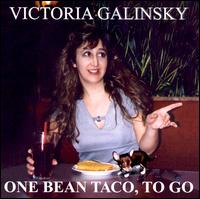 Victoria Galinsky - One Bean Taco to Go lyrics