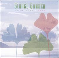 Ginkgo Garden - Faith, Hope and Love lyrics