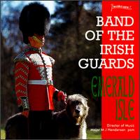 Band of the Irish Guards - Emerald Isle lyrics