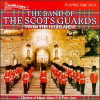The Band of the Scots Guards - From the Highlands lyrics