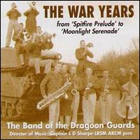 Band of the Dragoon Guards - The War Years lyrics