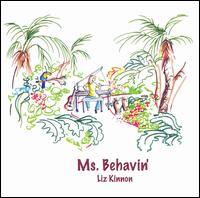 Liz Kinnon - Ms. Behavin' lyrics