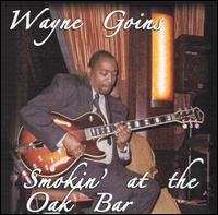 Wayne Goins - Smokin' at the Oak Bar [live] lyrics