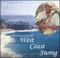 Wayne Goins - West Coast Swing lyrics