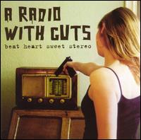 A Radio With Guts - Beat Heart Sweet Stereo lyrics