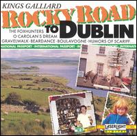 Kings Gaillard - Rocky Road to Dublin lyrics