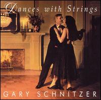 Gary Schnitzer - Dances With Strings lyrics