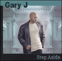 Gary J. - Step Aside lyrics