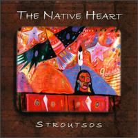 Gary Stroutsos - Native Heart lyrics