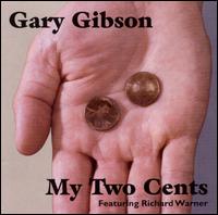 Gary Gibson [Percussion] - My Two Cents lyrics