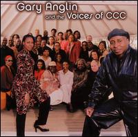 Gary Anglin - Gary Anglin and the Voices of CCC lyrics