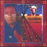 Gary Small - Wild Indians lyrics
