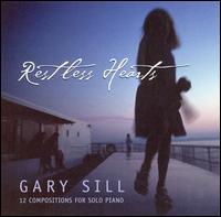 Gary Sill - Restless Hearts: 12 Compositions for Piano lyrics