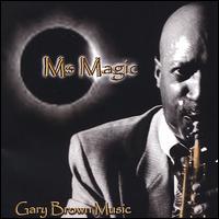 Gary Brown - Ms. Magic lyrics