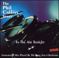 Gary Tesca - In the Air Tonight: The Phil Collins Story lyrics