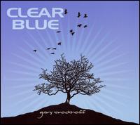 Gary Brockhoff - Clear Blue lyrics