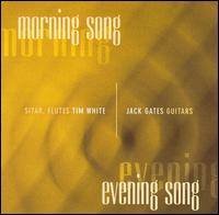 Tim White/Jack Gates - Morning Song Evening Song [Remastered] lyrics