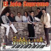 Guadalajara Express - Jefe Supremo lyrics