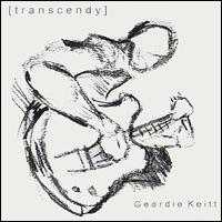 Geordie Keitt - Transcendy lyrics