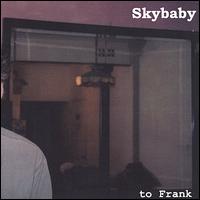 The Gate 5 - Skybaby to Frank lyrics