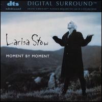 Larisa Stow - Moment by Moment lyrics