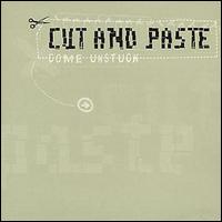 Cut & Paste - Come Unstuck lyrics