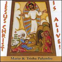 Mario Palumbo - Jesus Christ Is Alive lyrics