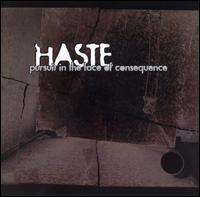 Haste - Pursuit in the Face of Consequence lyrics