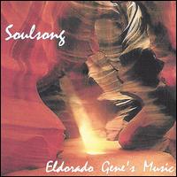 Eldorado Gene's Music - Soulsong lyrics