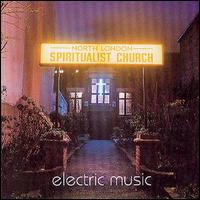 Electric Music AKA - North London Spiritualist Church lyrics