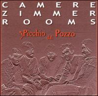 Picchio dal Pozzo - Camere Zimmer Rooms lyrics