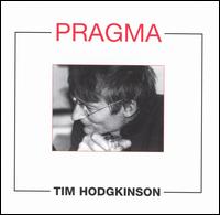 Tim Hodgkinson - Pragma lyrics