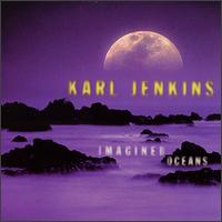 Karl Jenkins - Imagined Oceans lyrics