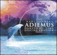 Karl Jenkins - Adiemus III: Dances of Time [Special Edition] lyrics