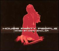 David Sinclair - House Party People lyrics