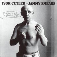 Ivor Cutler - Jammy Smears lyrics