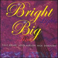 Nick Didkovsky - The Bright Lights the Big Time lyrics