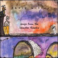 Dave Willey - Songs from the Hamster Theatre lyrics