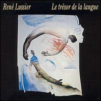 Ren Lussier - Le Tresor de la Langue lyrics