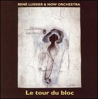 Ren Lussier - Le Tour du Bloc lyrics