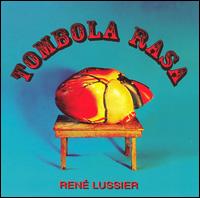 Ren Lussier - Tombola Rasa lyrics