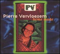Pierre Vervloesem - Home Made lyrics