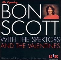 Bon Scott - With the Spektors and the Valentines lyrics