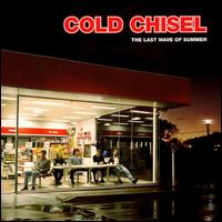 Cold Chisel - The Last Wave of Summer lyrics