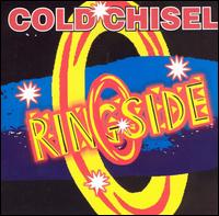 Cold Chisel - Ringside [live] lyrics