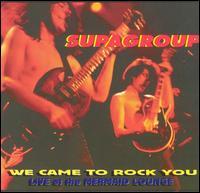 Supagroup - We Came to Rock You [live] lyrics